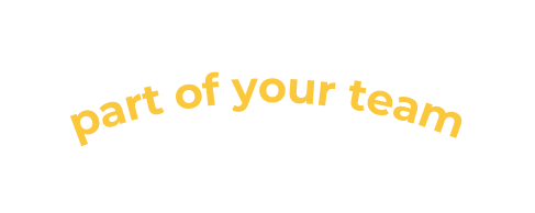 part of your team