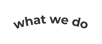 what we do